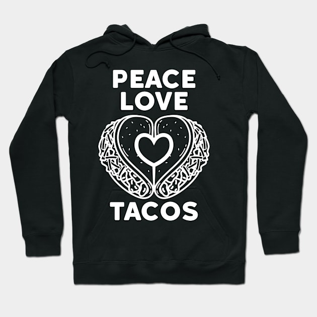 Peace Love Tacos Tuesday Mexican Food Cinco De Mayo Fiesta Hoodie by Rengaw Designs